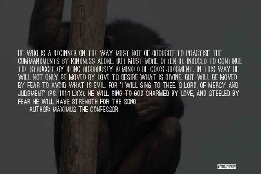 Fear Of Being Alone Quotes By Maximus The Confessor