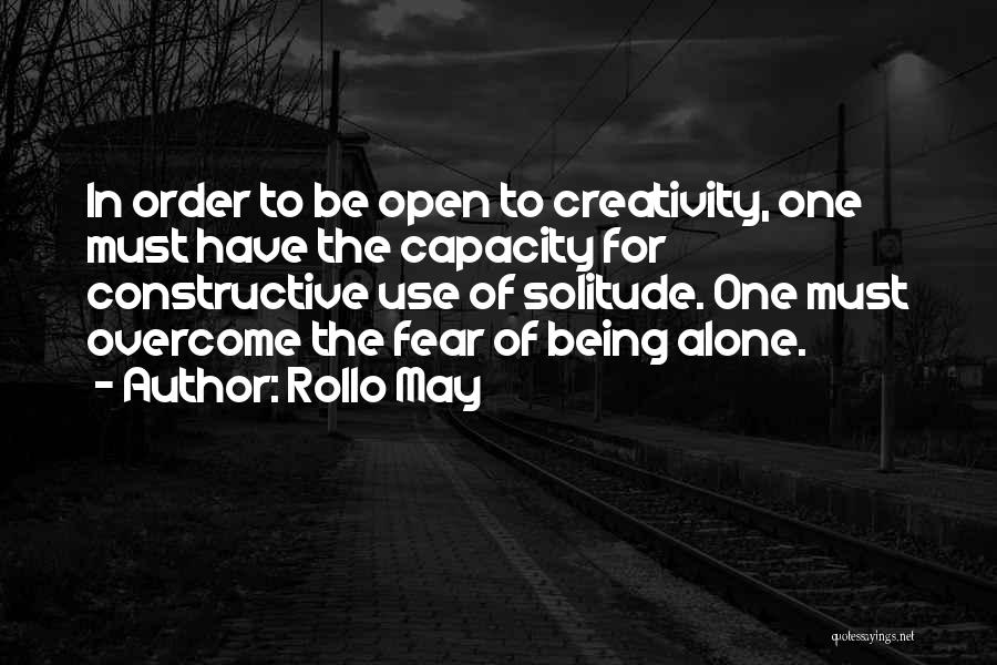 Fear Of Being Alone Quotes By Rollo May