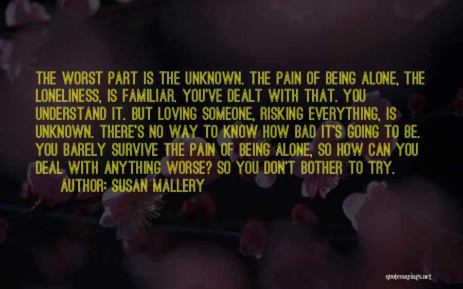 Fear Of Being Alone Quotes By Susan Mallery