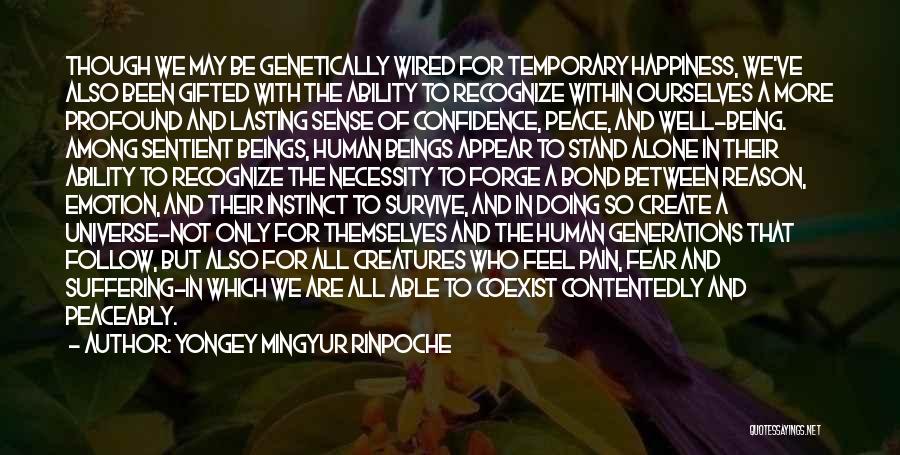 Fear Of Being Alone Quotes By Yongey Mingyur Rinpoche