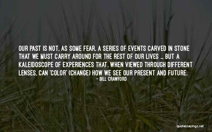 Fear Of Change Quotes By Bill Crawford Fear Of Change Quotes By Bill Crawford