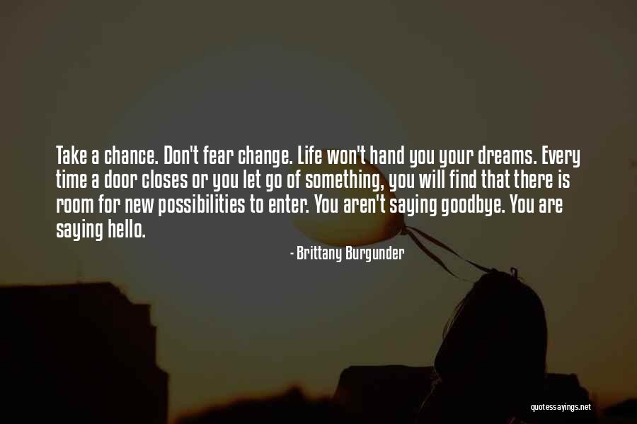 Fear Of Change Quotes By Brittany Burgunder