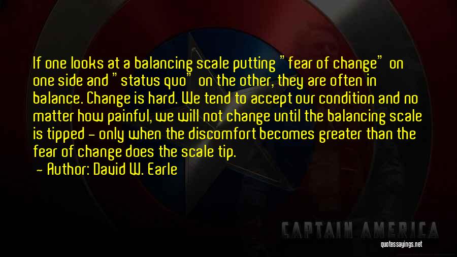 Fear Of Change Quotes By David W. Earle