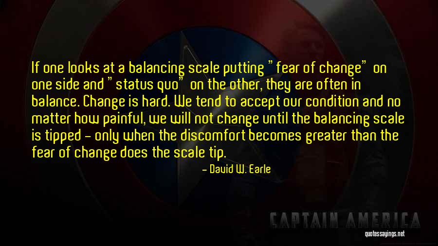 Fear Of Change Quotes By David W. Earle