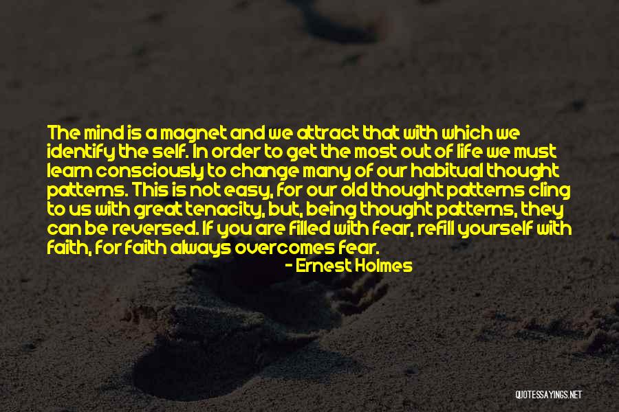 Fear Of Change Quotes By Ernest Holmes Fear Of Change Quotes By Ernest Holmes