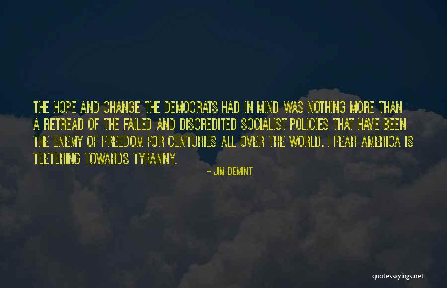 Fear Of Change Quotes By Jim DeMint