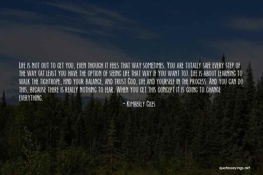 Fear Of Change Quotes By Kimberly Giles Fear Of Change Quotes By Kimberly Giles