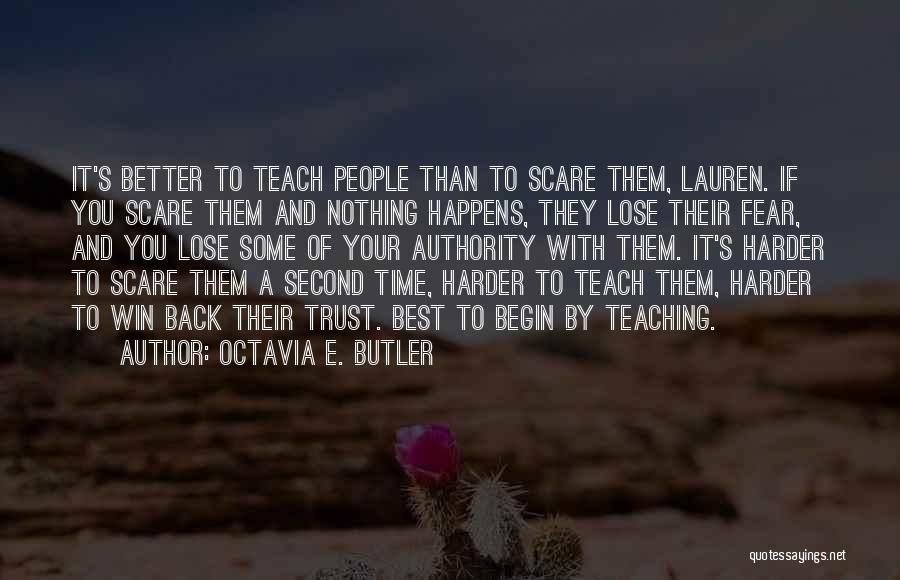 Fear Of Change Quotes By Octavia E. Butler