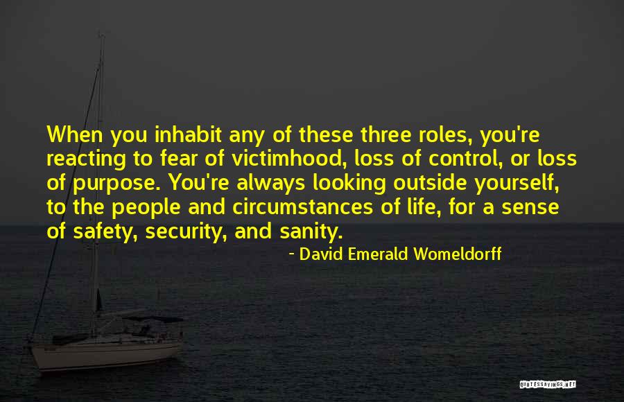 Fear Of Circumstances Quotes By David Emerald Womeldorff Fear Of Circumstances Quotes By David Emerald Womeldorff