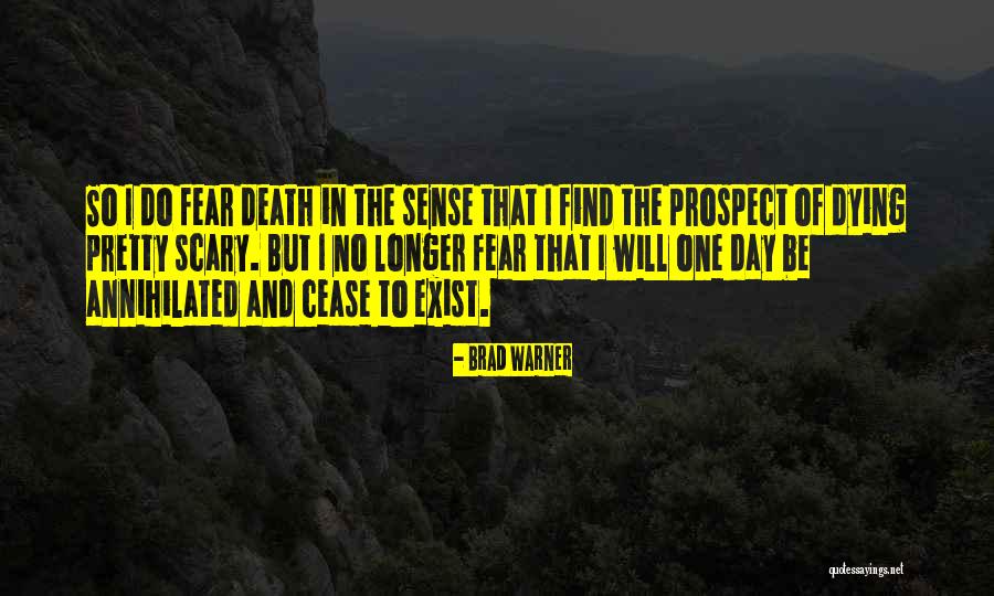 Fear Of Death And Dying Quotes By Brad Warner Fear Of Death And Dying Quotes By Brad Warner
