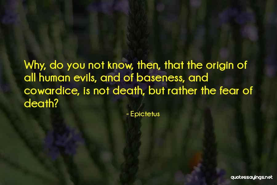 Fear Of Death And Dying Quotes By Epictetus Fear Of Death And Dying Quotes By Epictetus