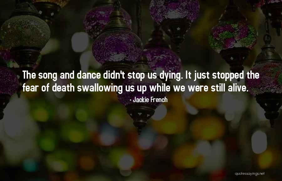 Fear Of Death And Dying Quotes By Jackie French Fear Of Death And Dying Quotes By Jackie French