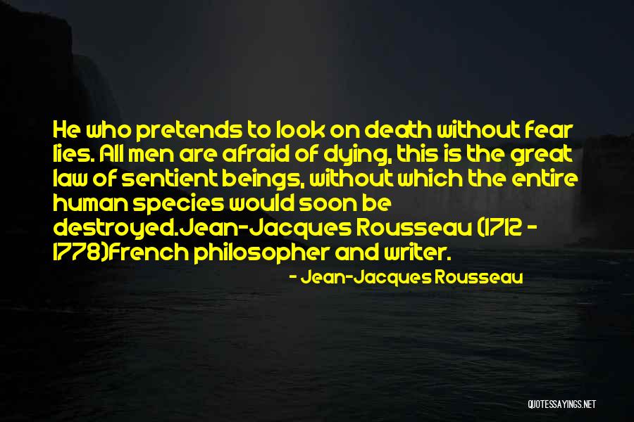 Fear Of Death And Dying Quotes By Jean-Jacques Rousseau Fear Of Death And Dying Quotes By Jean-Jacques Rousseau