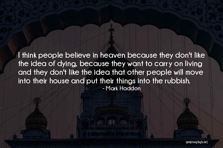 Fear Of Death And Dying Quotes By Mark Haddon Fear Of Death And Dying Quotes By Mark Haddon