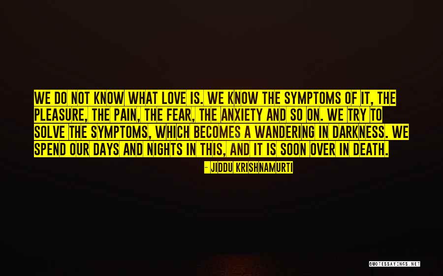 Fear Of Death Anxiety Quotes By Jiddu Krishnamurti
