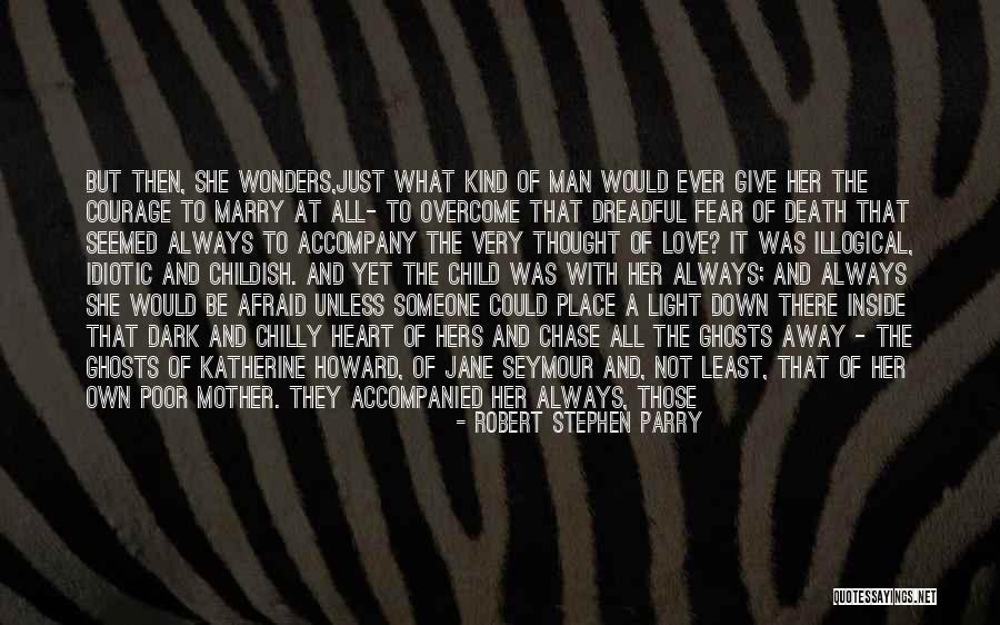 Fear Of Death Anxiety Quotes By Robert Stephen Parry