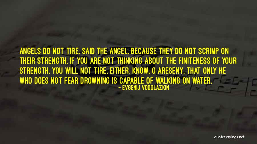 Fear Of Drowning Quotes By Evgenij Vodolazkin Fear Of Drowning Quotes By Evgenij Vodolazkin