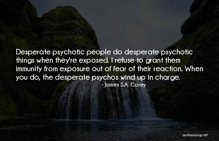 Fear Of Exposure Quotes By James S.A. Corey