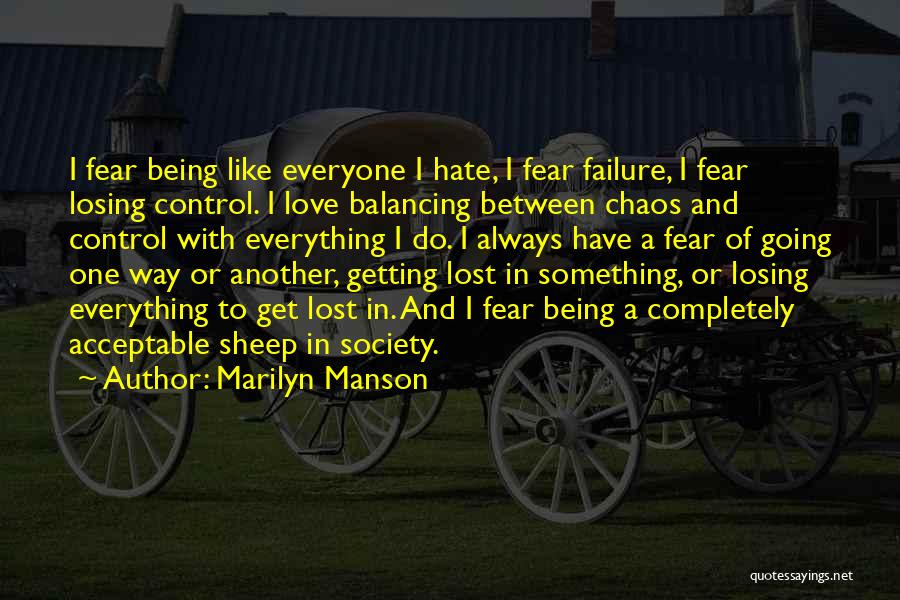 Fear Of Failure Love Quotes By Marilyn Manson