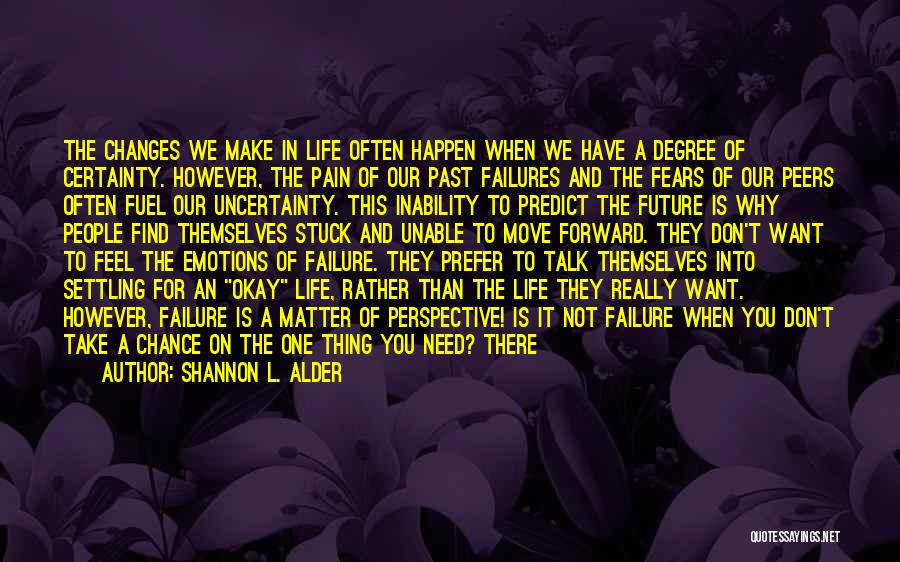 Fear Of Failure Love Quotes By Shannon L. Alder