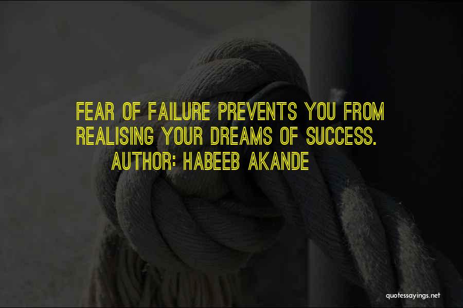 Fear Of Failure Success Quotes By Habeeb Akande