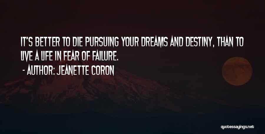 Fear Of Failure Success Quotes By Jeanette Coron