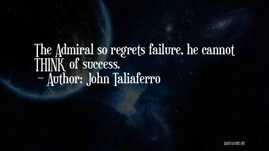 Fear Of Failure Success Quotes By John Taliaferro