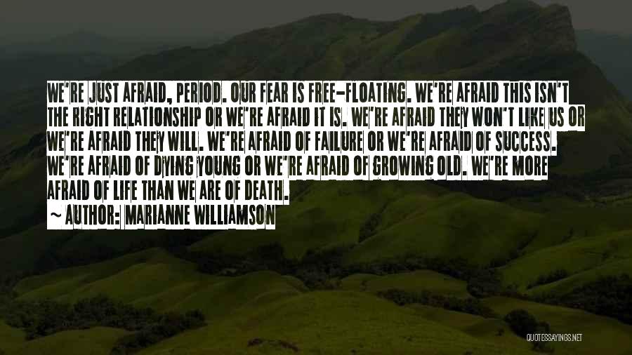 Fear Of Failure Success Quotes By Marianne Williamson