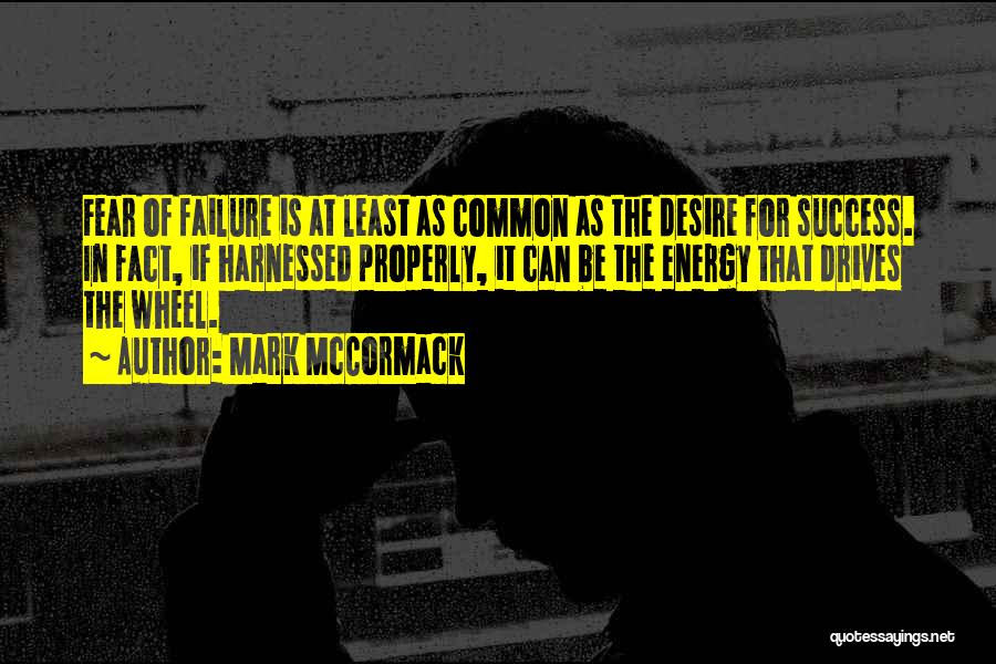 Fear Of Failure Success Quotes By Mark McCormack