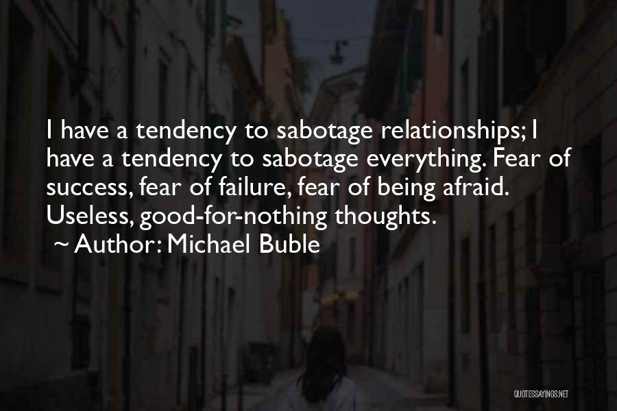 Fear Of Failure Success Quotes By Michael Buble