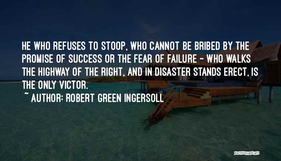 Fear Of Failure Success Quotes By Robert Green Ingersoll