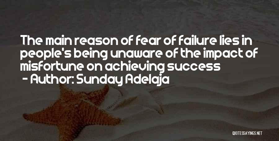 Fear Of Failure Success Quotes By Sunday Adelaja