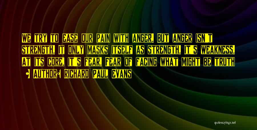 Fear Of Fear Itself Quotes By Richard Paul Evans