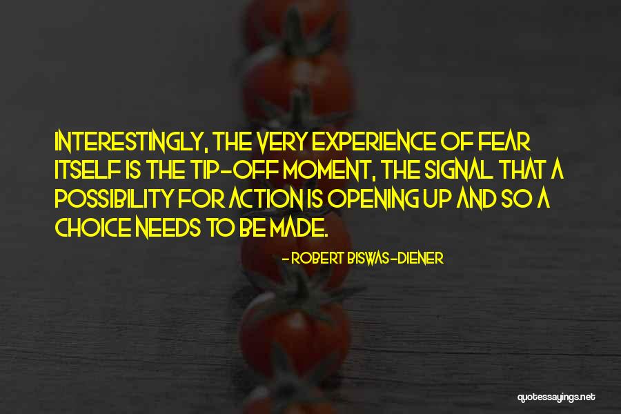 Fear Of Fear Itself Quotes By Robert Biswas-Diener Fear Of Fear Itself Quotes By Robert Biswas-Diener