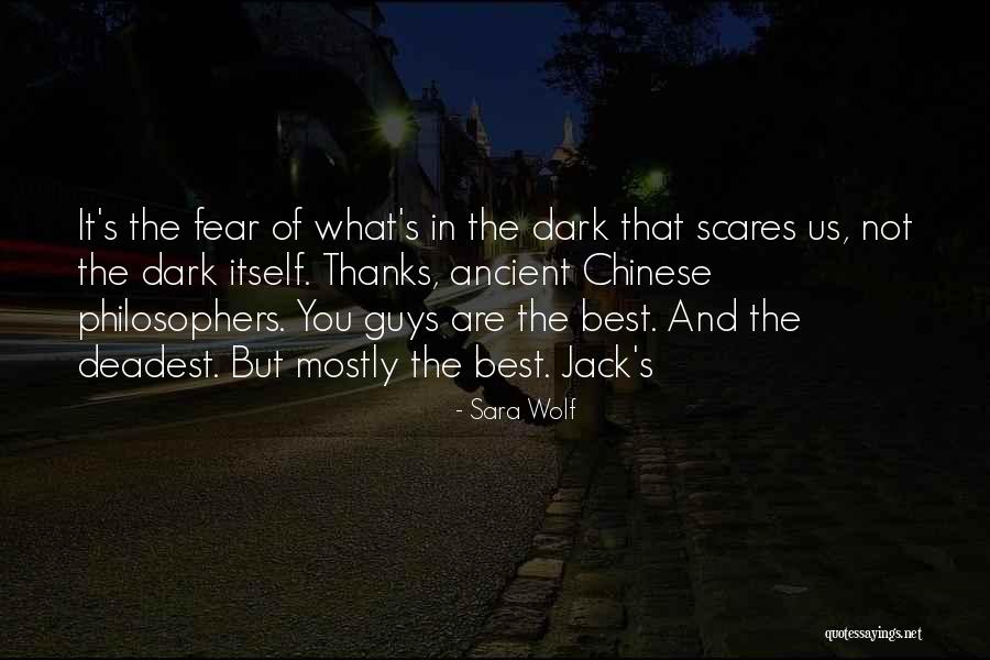 Fear Of Fear Itself Quotes By Sara Wolf