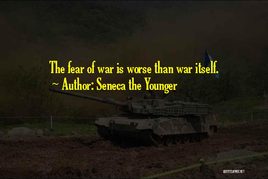 Fear Of Fear Itself Quotes By Seneca The Younger Fear Of Fear Itself Quotes By Seneca The Younger