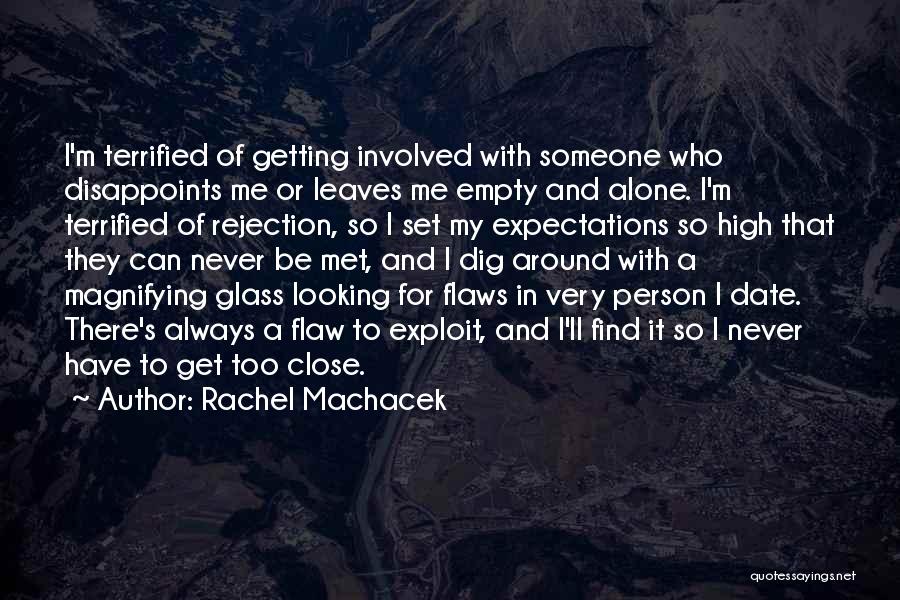 Fear Of Getting Close To Someone Quotes By Rachel Machacek