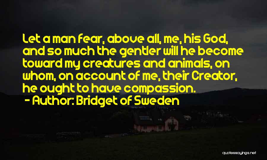 Fear Of God Quotes By Bridget Of Sweden