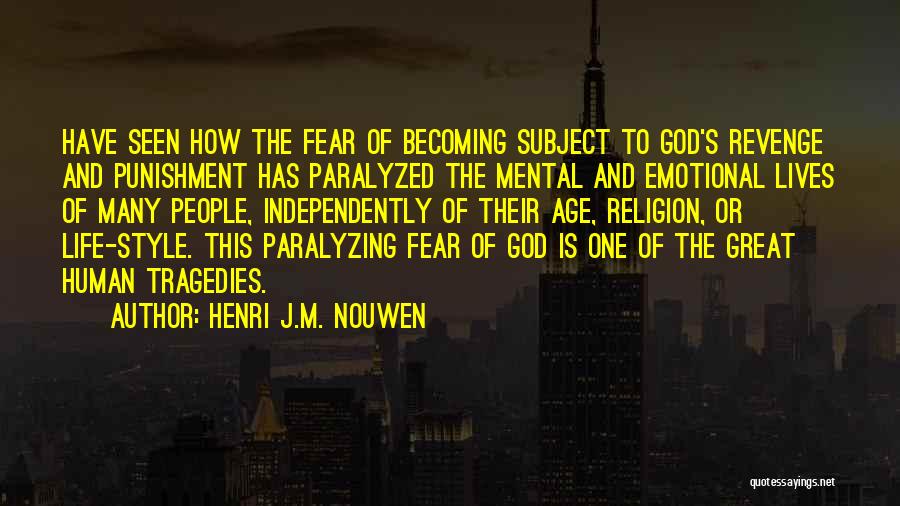 Fear Of God Quotes By Henri J.M. Nouwen