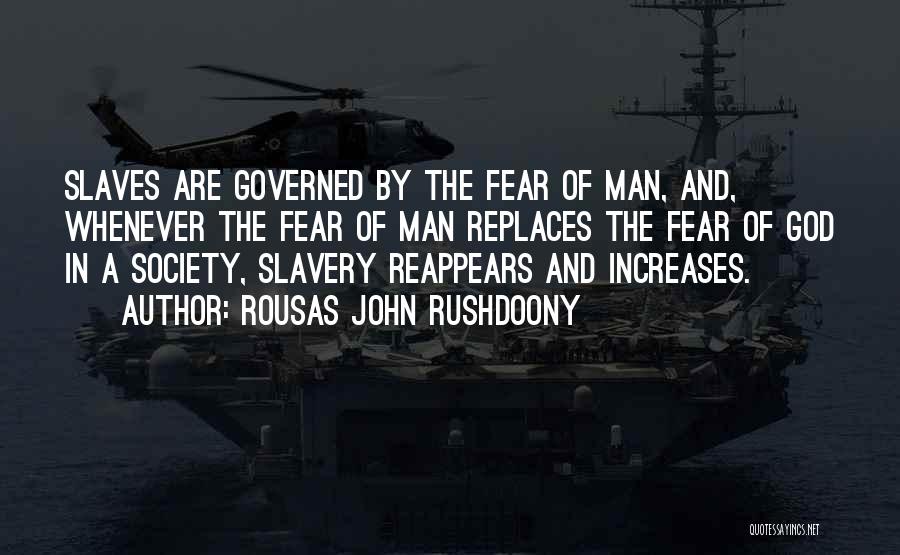 Fear Of God Quotes By Rousas John Rushdoony