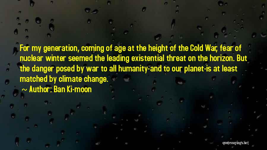 Fear Of Height Quotes By Ban Ki-moon