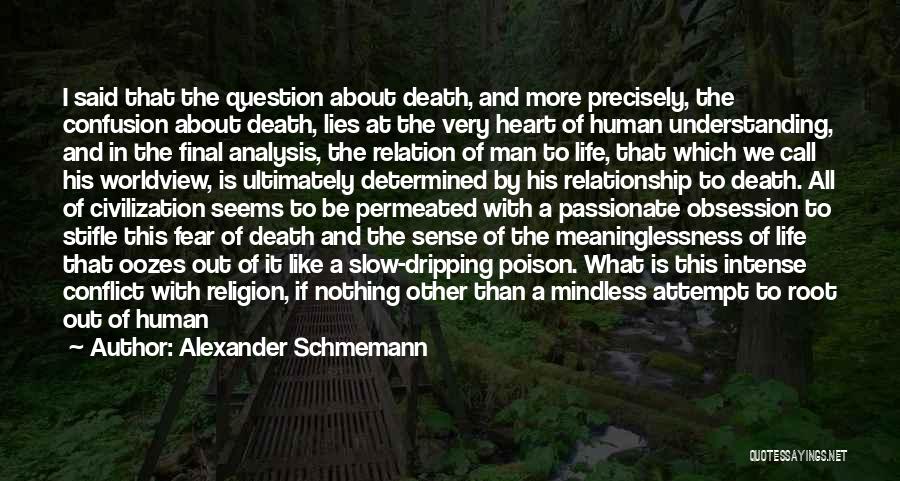 Fear Of Life And Death Quotes By Alexander Schmemann