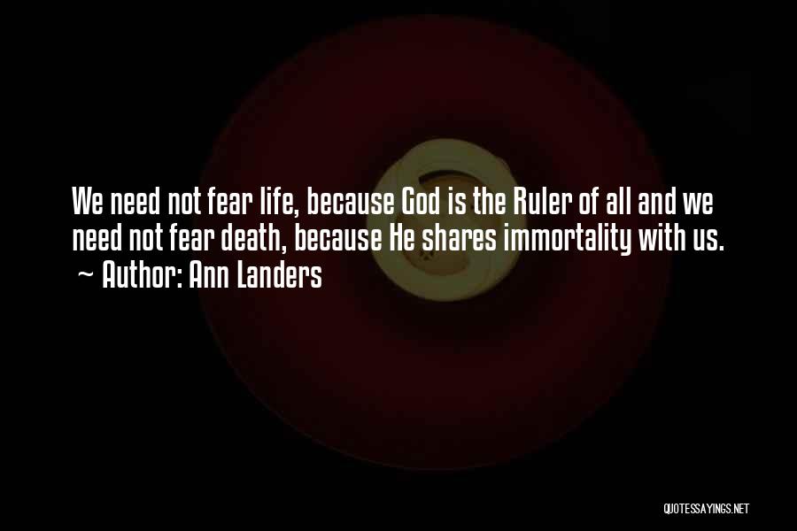 Fear Of Life And Death Quotes By Ann Landers