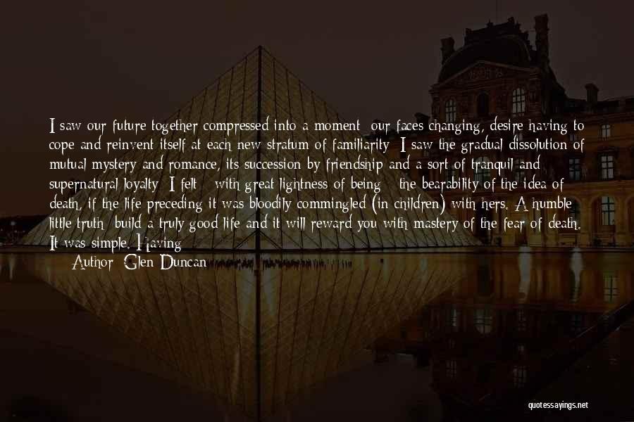 Fear Of Life And Death Quotes By Glen Duncan