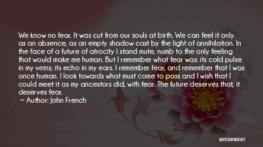 Fear Of Life And Death Quotes By John French