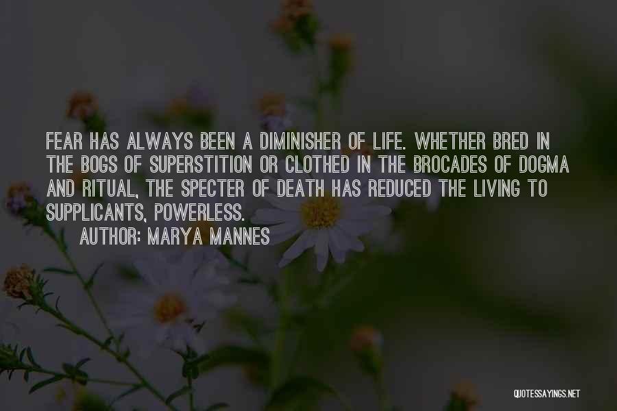 Fear Of Life And Death Quotes By Marya Mannes