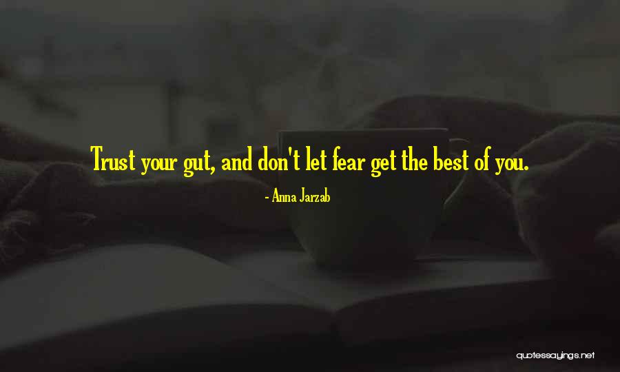Fear Of Life Quotes By Anna Jarzab Fear Of Life Quotes By Anna Jarzab