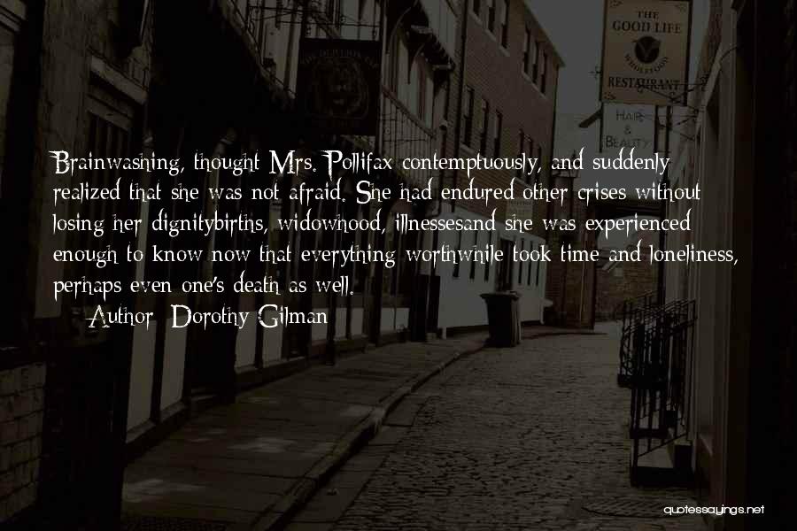 Fear Of Losing Everything Quotes By Dorothy Gilman