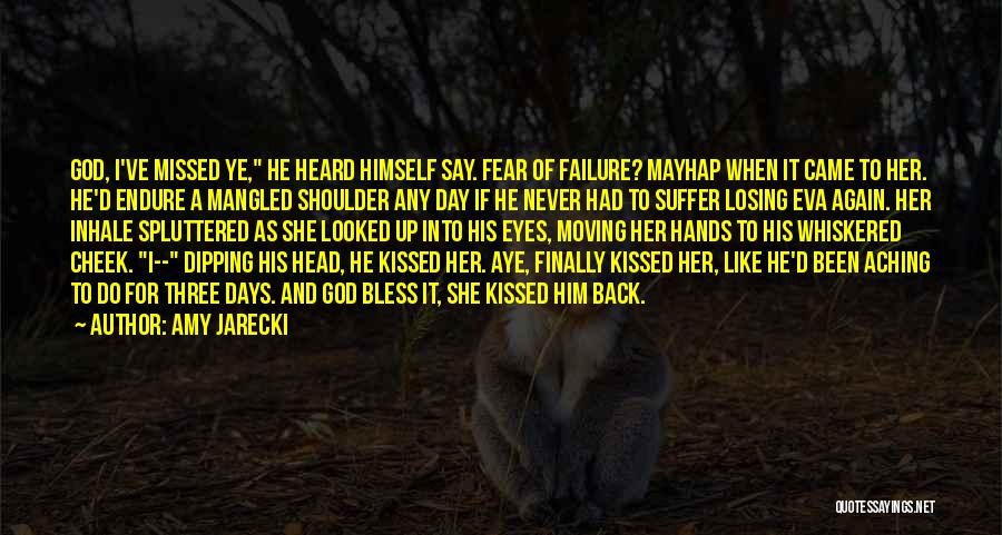 Fear Of Losing Him Quotes By Amy Jarecki