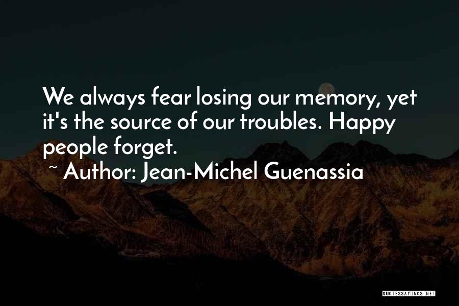 Fear Of Losing Him Quotes By Jean-Michel Guenassia